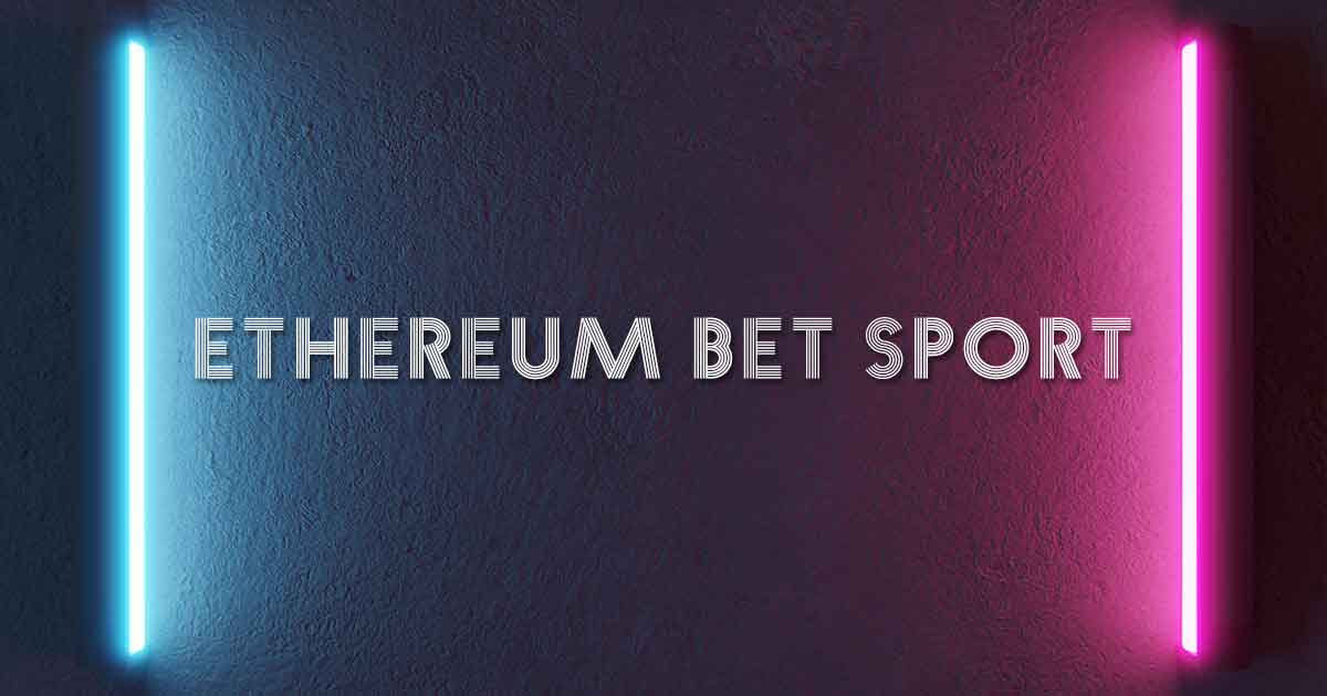 Ethereum Bet Sport