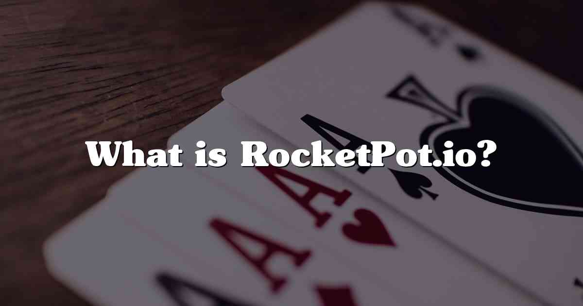 What is RocketPot.io?