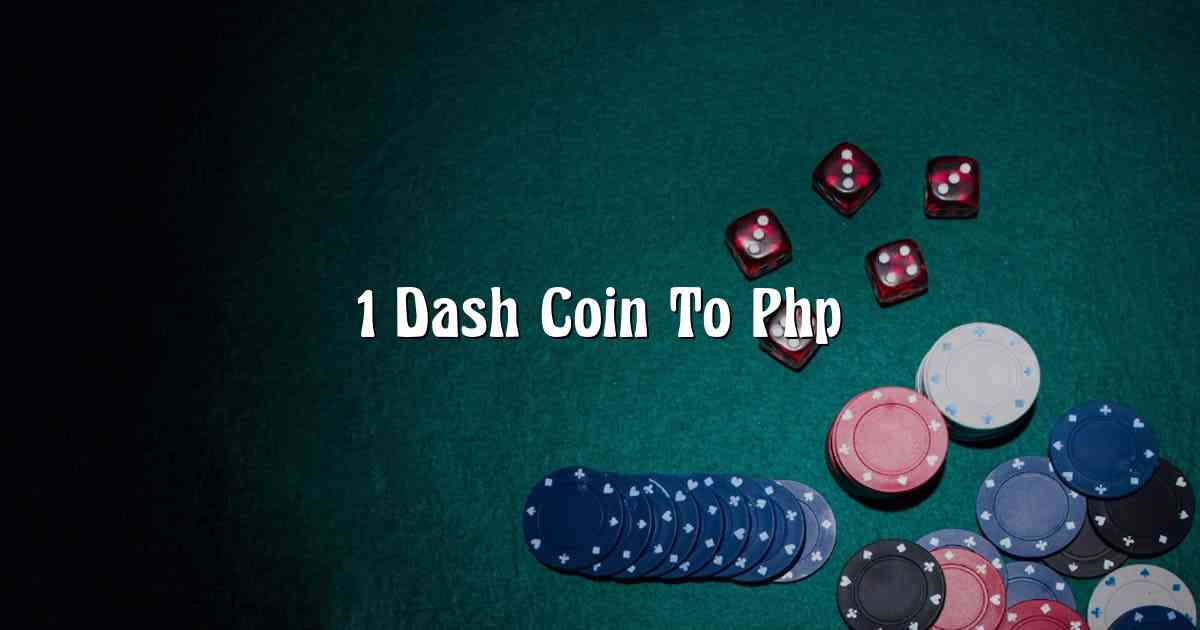 1 Dash Coin To Php