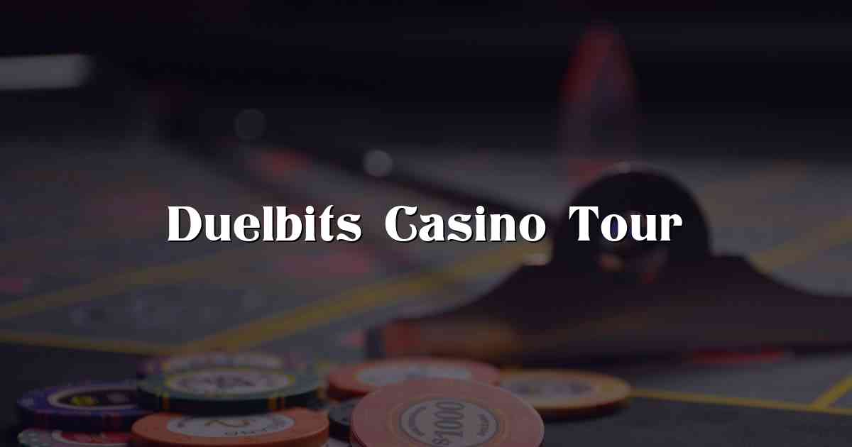 Duelbits Casino Tour
