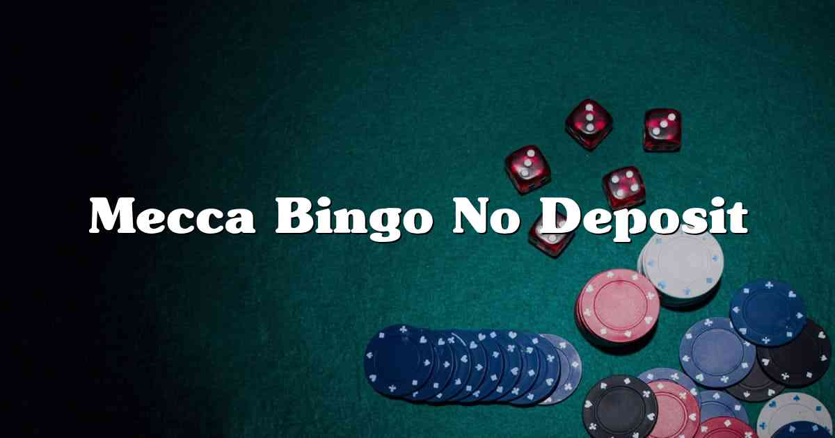 Mecca Bingo No Deposit