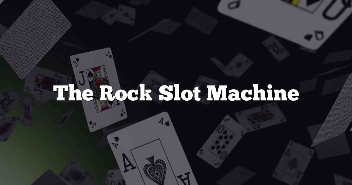 The Rock Slot Machine